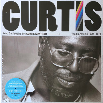 CURTIS MAYFIELD - KEEP ON KEEPING ON: STUDIO ALBUMS 1970 A 1974