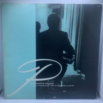 SADAO WATANABE - PARKER'S MOOD (Sadao Watanabe Live At Bravas Club '85)