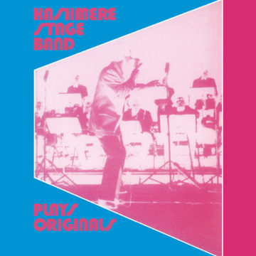 KASHMERE STAGE BAND - PLAYS ORIGINALS